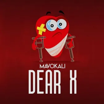 Dear X by Mavokali