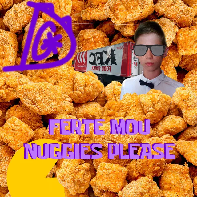 Ferte Mou Nuggies Please