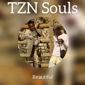 Beautiful by TZN Souls