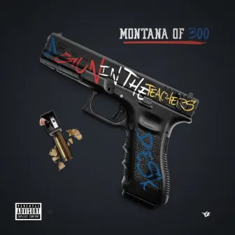 A Gun in the Teachers Desk by Montana of 300