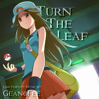 Pokémon LoFi: Turn the Leaf by GeanoFee