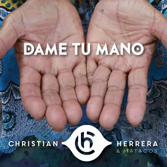 Dame Tu Mano by Christian Herrera y Matacos