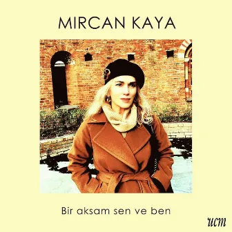 Bir Akşam Sen ve Ben by Mircan Kaya