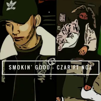 Smokin' Good by Czar