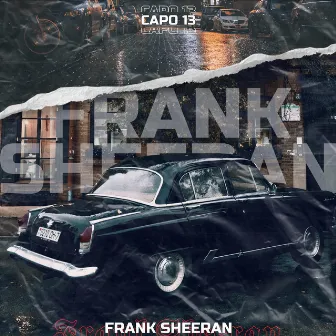 Frank Sheeran by Capo 13