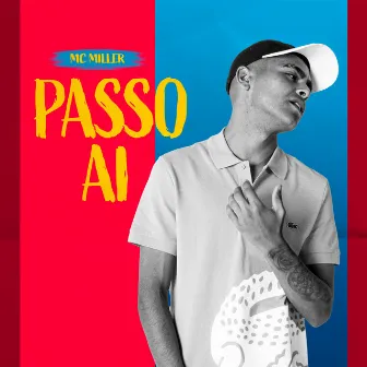 Passo Ai by Mc Miller