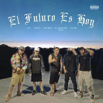 El Futuro Es Hoy by FLEX'D