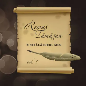 Binefacatorul meu, Vol. 5 by Remus