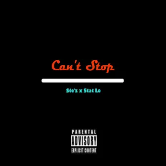 Can't Stop (feat. Stat Lo) by ConOnDrumz