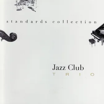 Standards Collection by Jazz Club Trio