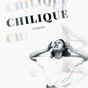 Chilique Teimoso by Julia Riguez