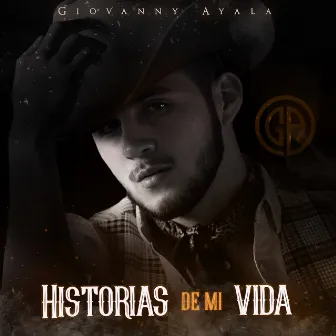 Historias de Mi Vida by Giovanny Ayala