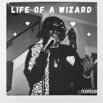 Life Of A Wizard by Kxng Stxrm