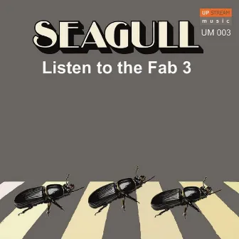 Listen to the Fab 3 by Seagull