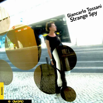 Strange Spy by Giancarlo Tossani