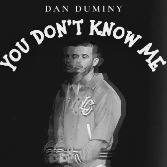 You Don’t Know Me by Dan Duminy