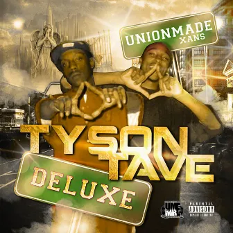 Tyson Tave (Deluxe Edition) by Unionmade Xans