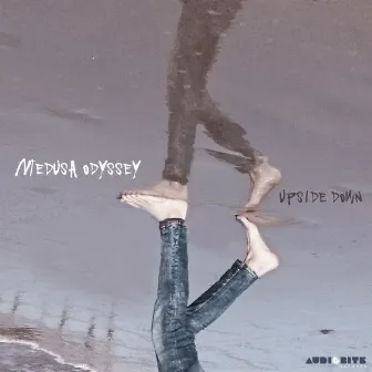 Upside Down by Medusa Odyssey