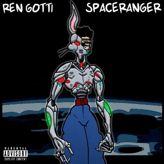 SPACERANGER by Ren Gotti