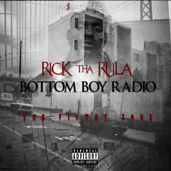 Bottom Boy Radio by Rick Tha Rula