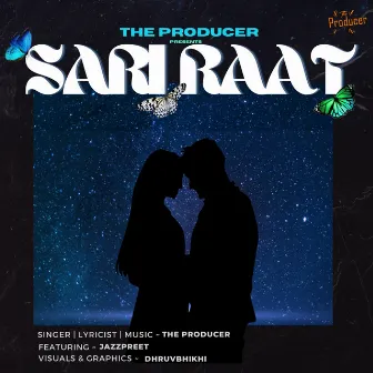 Sari Raat by The Producer