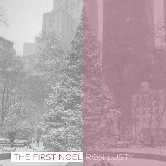 The First Noel by Ron Lusty