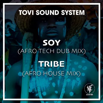 Soy - Tribe by Tovi Sound System