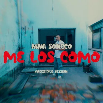 Me los Como Freestyle by Nina Soncco