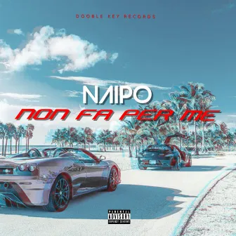 Non Fa Per Me by Naipo