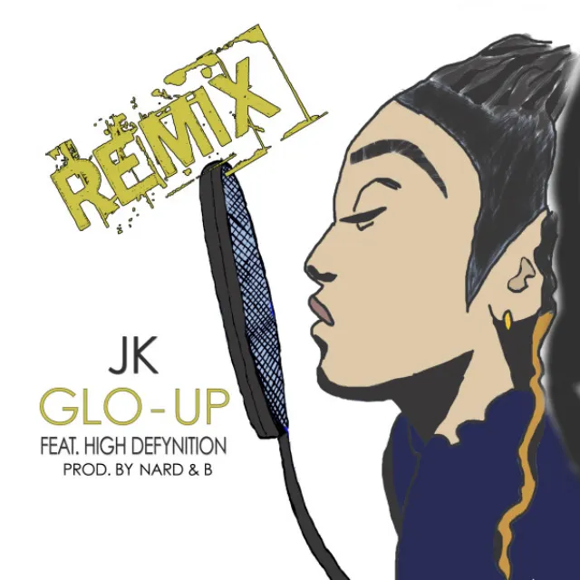 Glo Up (feat. High Defynition) - Remix