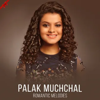 Palak Muchhal - Romantic Melodies by Amit Sharad Trivedi