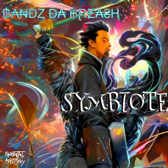 SYMBIOTE by Bandz Da Breash