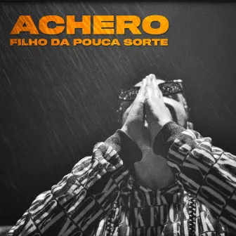 Filho da Pouca Sorte by Achero