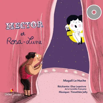 Hector et Rosa-Lune (Contes et Histoires) by Elsa Lepoivre