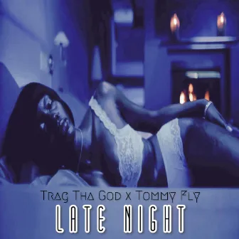 Late Night by Trag Tha God