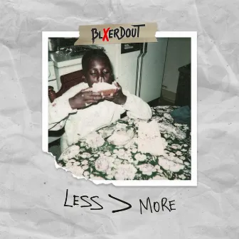 More Less by BlxerdOut