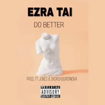 Do Better by Ezra Tai