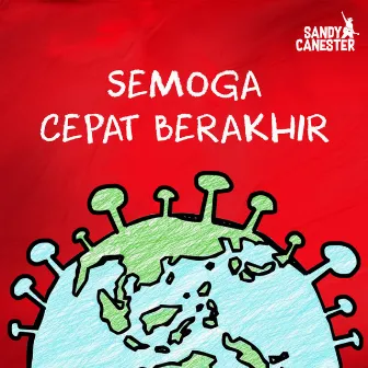 Semoga Cepat Berakhir by Sandy Canester