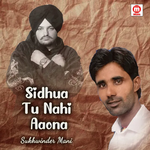 Sidhua Tu Nahi Aaona - Sidhu Moose Wala Tribute Song