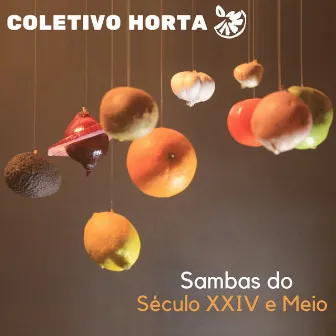 Sambas do Século XXIV e Meio by Coletivo Horta