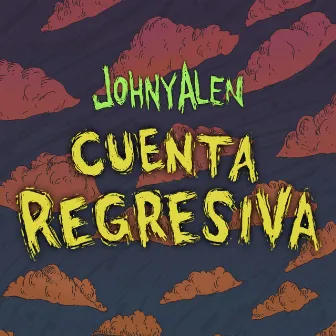 Cuenta Regresiva by Johny Alen