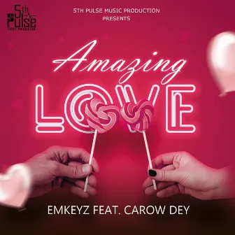 Amazing Love by Emkeyz