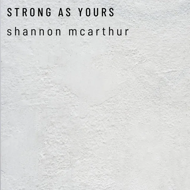 Strong as Yours