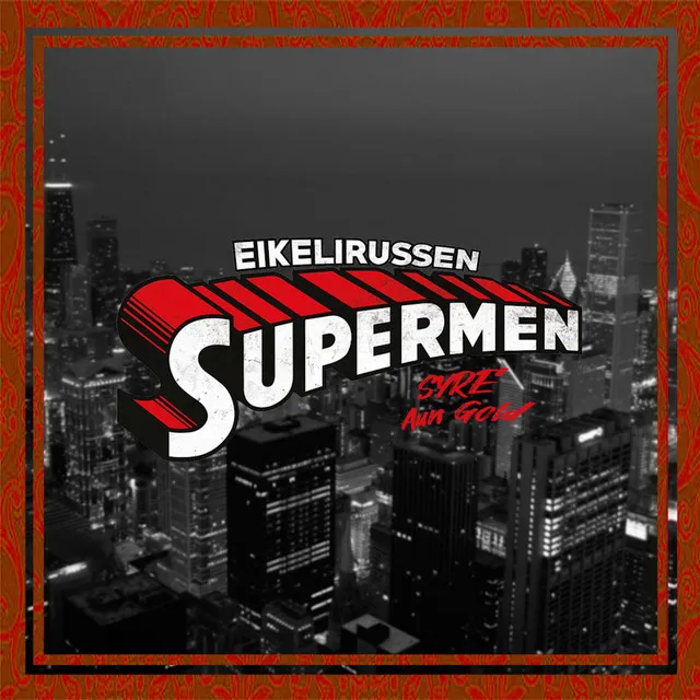 Supermen (Eikelirussen 2018)