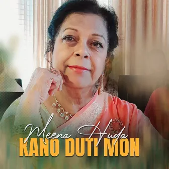 Keno Duti Mon by Meena Huda