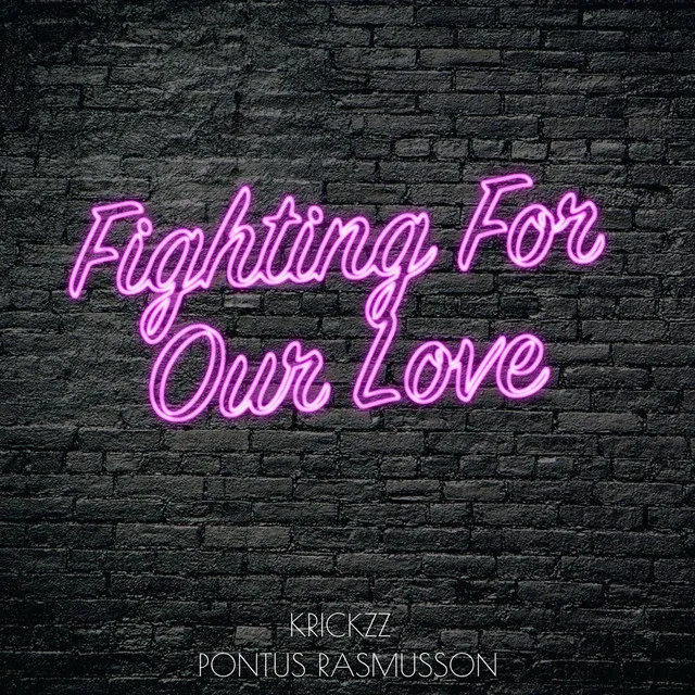 Fighting for Our Love