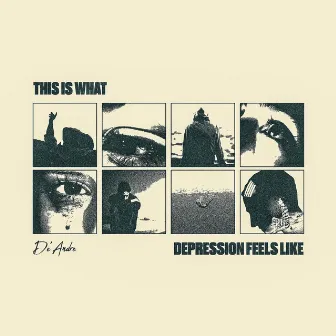 THIS IS WHAT DEPRESSION FEELS LIKE by De'Andre