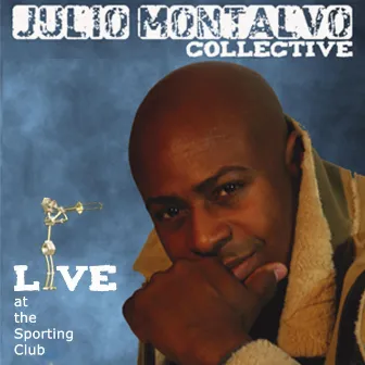 Live at the Sporting Club by Julio Montalvo Collective