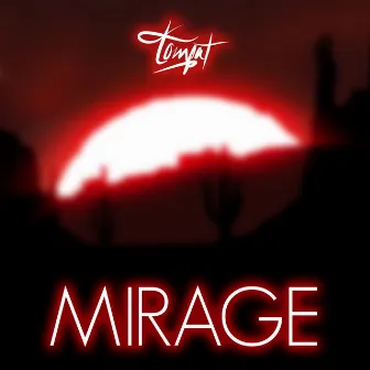 Mirage by TomFat