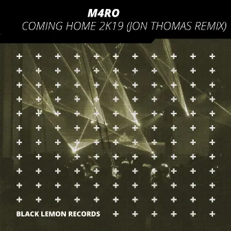 Coming Home 2k19 (Jon Thomas Remix) by M4RO